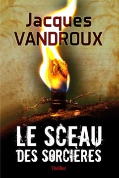 Le Sceau des sorcieres - Jacques Vandroux