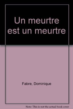 Un meurtre est un meurtre
