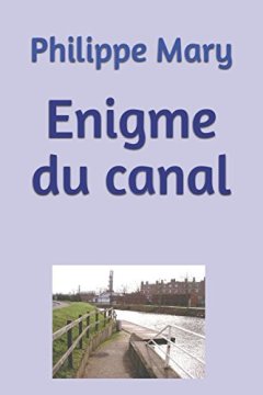 Enigme du canal - Phillippe Mary