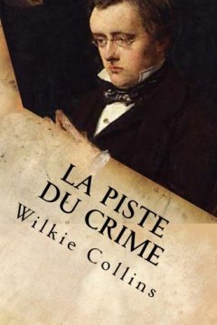La piste du crime - Wilkie Collins