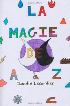 La magie de A à Z - Claudia Lecordier