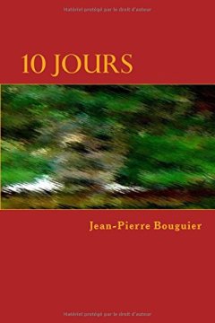 10 jours : an X-man story - Jean-Pierre Bouguier
