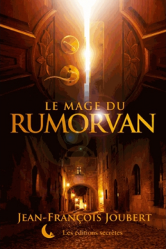 Le mage du Rumorvan - Jean-François Joubert