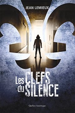 Les Clefs du Silence - Lemieux Jean