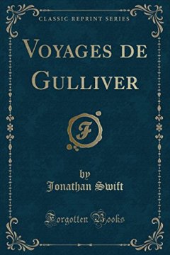 Voyages de Gulliver (Classic Reprint) - Jonathan Swift
