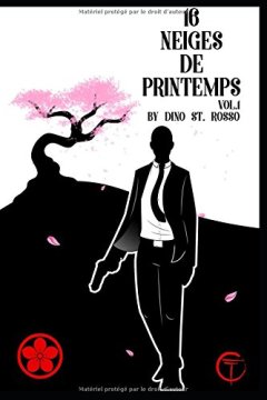 16 Neiges de Printemps. Vol 1 - Stephane Dino Rosso