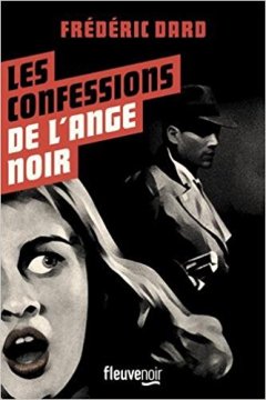 Les Confessions de l'ange noir - Frédéric Dard (San-Antonio)
