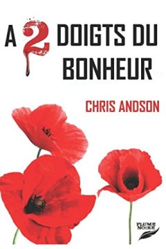 A 2 DOIGTS DU BONHEUR - Chris ANDSON