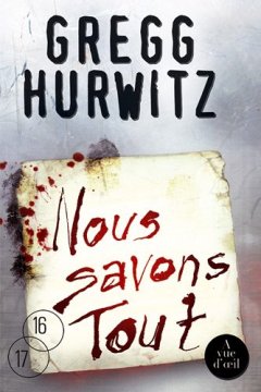 Nous savons tout - Gregg Hurwitz