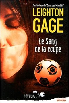 Le sang de la Coupe - Leighton Gage