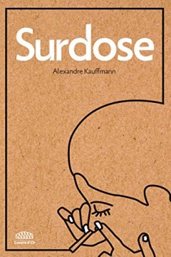 Surdose - Alexandre Kauffmann