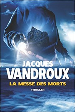 La messe des morts - Jacques Vandroux