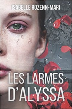 Les larmes d'Alyssa - Isabelle Rozenn-Mari