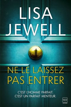 Ne le laissez pas entrer - Lisa Jewell