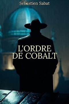 L'Ordre de Cobalt - Sébastien Sabat