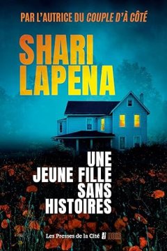 Une jeune fille sans histoires - Shari Lapena