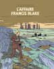 Blake & Mortimer - tome 13 - Affaire Francis Blake (L') - Édition bibliophile - Ted Benoit - Jean Van Hamme -