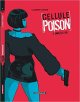 Cellule Poison - Tome 1 - Immersion - Laurent Astier