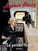 Agence Hardy, tome 3 : Poison rouge