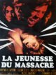 La jeunesse du massacre
