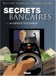 Secrets bancaires, Tome 3.1 : Au-dessus de tout soupçon