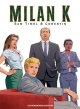 Milan K., Intégrale : Premier cycle