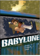Babylone : LA TRAQUE - Tome 1