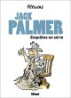 Jack Palmer : Enquêtes en série - René Pétillon