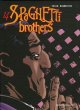 Spaghetti Brothers, Tome 14 : - Carlos Trillo - Cacho Mandrafina