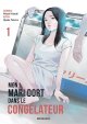 Mon mari dort dans le congélateur - Tome 1- Yakuzi Misaki & Hyaku Takara