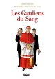 Les Gardiens du sang - Intégrale 2015