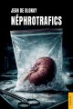 Néphrotrafics - Jean De Blonay