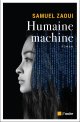 Humaine machine - Samuel Zaoui