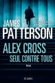  Alex Cross, seul contre tous - James Patterson