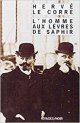 L'homme aux lèvres de saphir - Hervé Le Corre