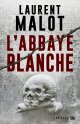 L'Abbaye blanche - Laurent Malot 