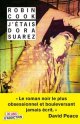 J'étais Dora Suarez : Un roman en deuil - Robin Cook