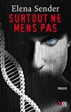 Surtout ne mens pas - Elena Sender