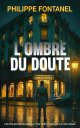 L'ombre du doute - Philippe Fontanel