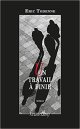 Un travail à finir - Eric Todenne