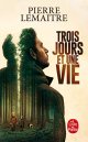 Trois jours et une vie - Pierre Lemaitre - Tim WILLOCKS