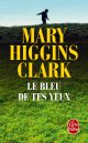 Le bleu de tes yeux - Mary Higgins Clark