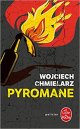 Pyromane - Wojciech Chmielarz