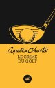 Le Crime du golf - Agatha Christie