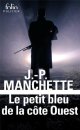 Le petit bleu de la côte Ouest - Jean-Patrick Manchette
