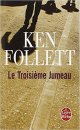 Le troisième jumeau - Ken Follett