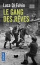 Le gang des rêves - Luca Di Fulvio