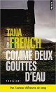 Comme deux gouttes d'eau - Tana French
