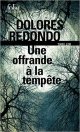 Une offrande à la tempête - Dolores Redondo