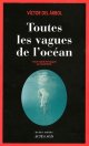 Toutes les vagues de l'océan - Víctor del Árbol